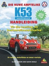 Die Nuwe Amptelike K53-handleiding